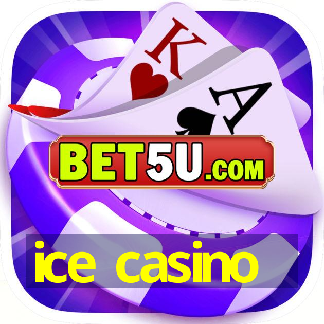 ice casino